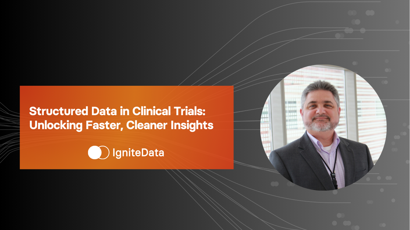 Structured Data in Clinical Trials: Unlocking Faster, Cleaner Insights