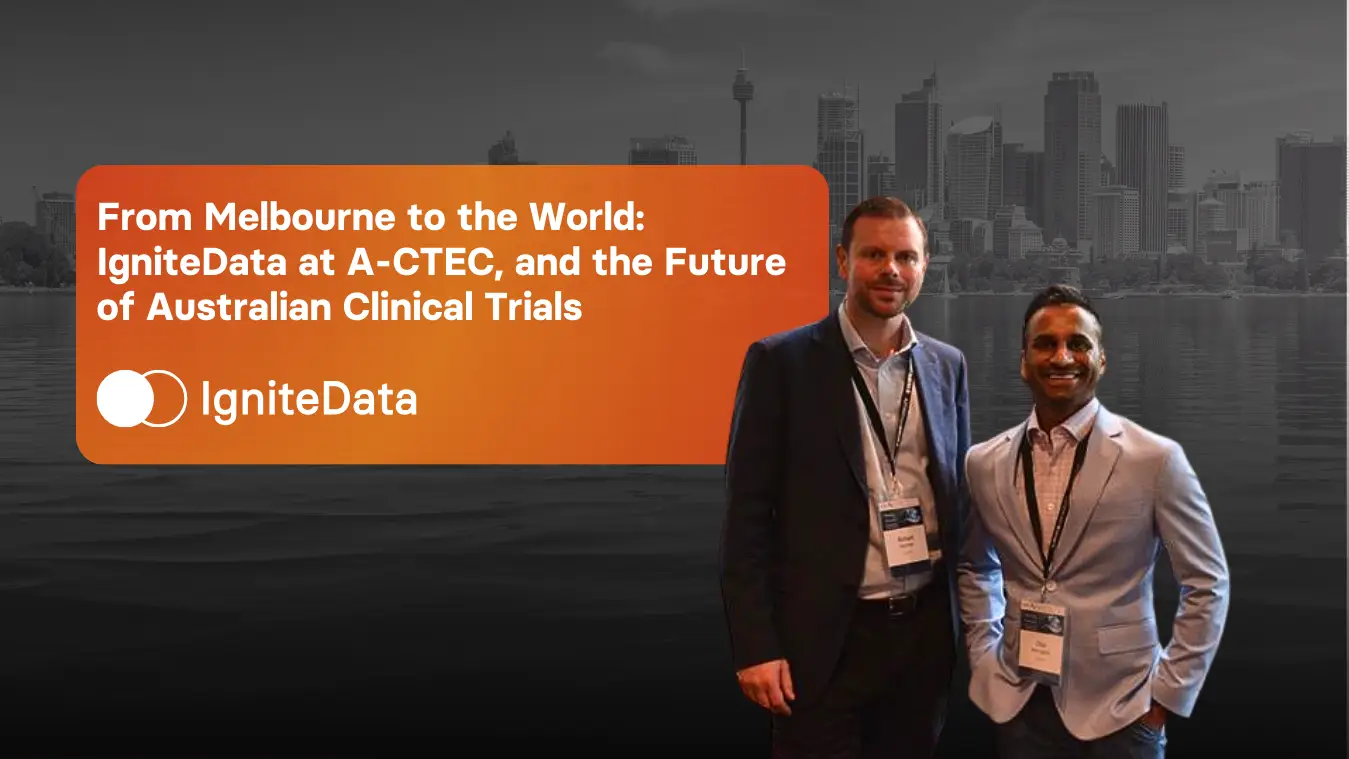 From Melbourne to the World: IgniteData at A-CTEC, and the Future of Australian Clinical Trials